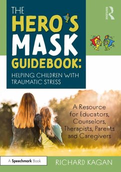 Cover The Hero's Mask Guidebook: Helping Children with Traumatic Stress (eBook, PDF)