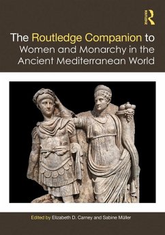 The Routledge Companion to Women and Monarchy in the Ancient Mediterranean World (eBook, ePUB)