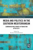 Media and Politics in the Southern Mediterranean (eBook, ePUB)