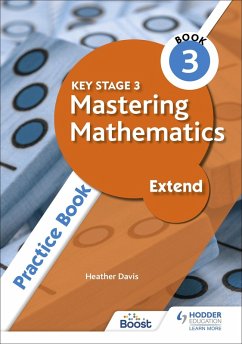 Key Stage 3 Mastering Mathematics Extend Practice Book 3 (eBook, ePUB) - Davis, Heather
