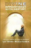 Divine Appointment With Destiny (eBook, ePUB) Divine Appointment With Destiny (eBook, ePUB)