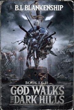 God Walks The Dark Hills (eBook, ePUB) - Blankenship, B. L.