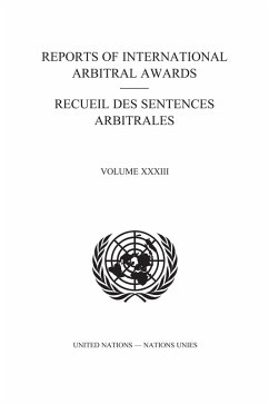 Reports of International Arbitral Awards, Vol. XXXIII/Recueil des sentences arbitrales, Vol. XXXIII (eBook, PDF)