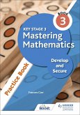 Key Stage 3 Mastering Mathematics Develop and Secure Practice Book 3 (eBook, ePUB)