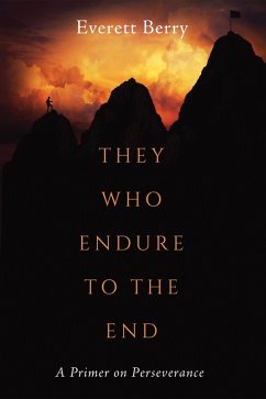 They Who Endure to the End (eBook, ePUB)