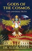 Gods of the Cosmos: One Universal Truth