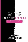 Intentional: Practical Principles to Experience Success in Every Area of Your Life