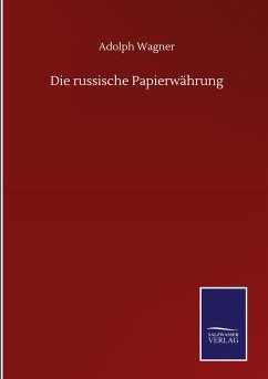 Die russische Papierwährung - Wagner, Adolph