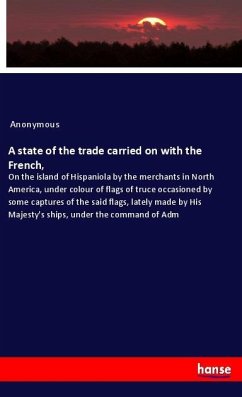 A state of the trade carried on with the French, - Anonymous