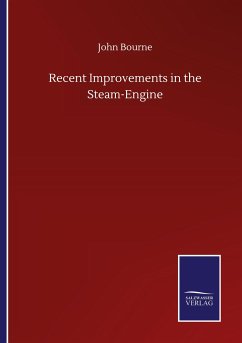 Recent Improvements in the Steam-Engine