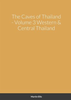 The Caves of Western & Central Thailand - Ellis, Martin