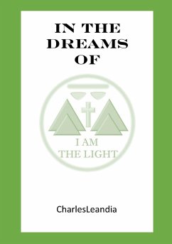 The Dreams of I am the Light - House, Charlesleandia