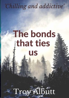 The Bonds that ties us - Albutt, Troy
