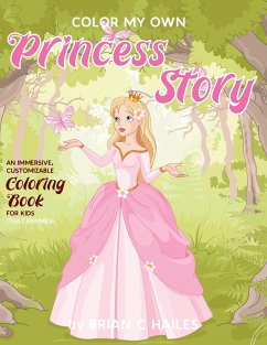 Color My Own Princess Story - Hailes, Brian C