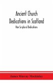 Ancient Church dedications in Scotland; Non Scriptural Dedications