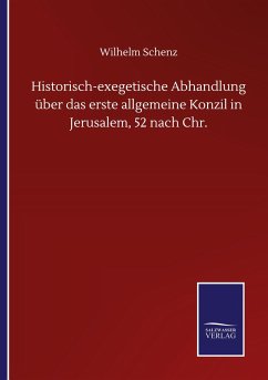 Historisch-exegetische Abhandlung über das erste allgemeine Konzil in Jerusalem, 52 nach Chr.