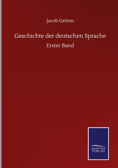 Geschichte der deutschen Sprache - Grimm, Jacob