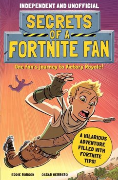 Secrets of a Fortnite Fan (Independent & Unofficial) - Robson, Eddie