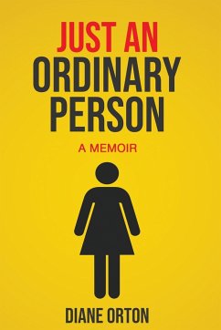 JUST AN ORDINARY PERSON - Orton, Diane Campbell