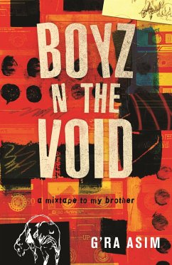 Boyz N the Void: A Mixtape to My Brother - Asim, G'Ra