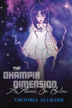 The Dhampir Dimension: As Above, So Below Volume 2 - Alukard, Viktoria
