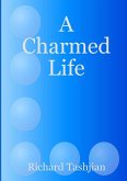 A Charmed Life A Charmed Life