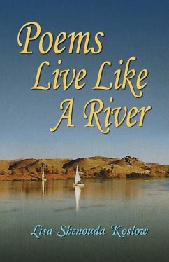 Poems Live Like a River - Koslow, Lisa Shenouda