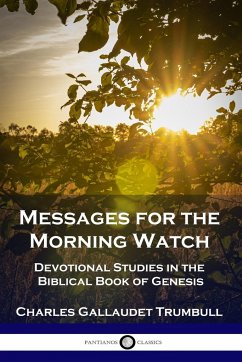 Messages for the Morning Watch - Trumbull, Charles Gallaudet