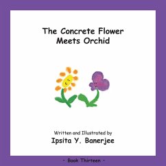 The Concrete Flower Meets Orchid: Book Thirteen - Banerjee, Ipsita Y.