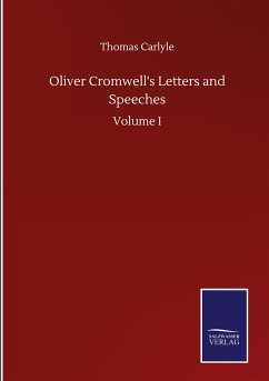 Oliver Cromwell's Letters and Speeches