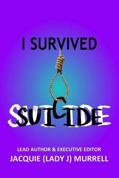 I Survived Suicide - Alston, Shuntell; Shelton, Jasheena; Norris, Dannielle