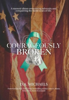 Courageously Broken - Michaels, D. A.