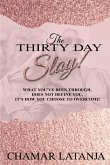 The Thirty Day Slay!