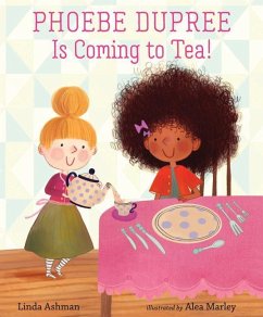 Phoebe Dupree Is Coming to Tea! - Ashman, Linda