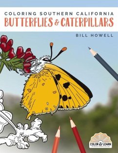 Coloring Southern California Butterflies and Caterpillars - Howell, Bill