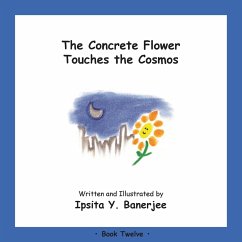 The Concrete Flower Touches the Cosmos: Book Twelve - Banerjee, Ipsita Y.