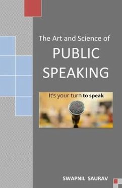 The Art and Science of Public Speaking - Saurav, Swapnil