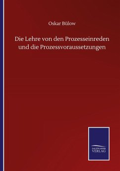 Die Lehre von den Prozesseinreden und die Prozessvoraussetzungen