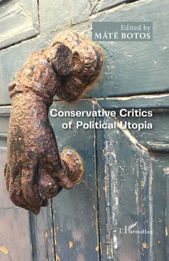 Conservative Critics of Political Utopia - Botos, Máté