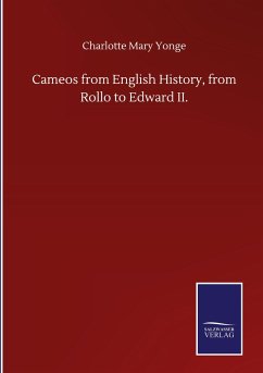 Cameos from English History, from Rollo to Edward II.