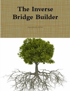 The Inverse Bridge Builder - Actor, Anonymous