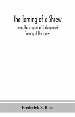 The taming of a shrew - S. Boas, Frederick