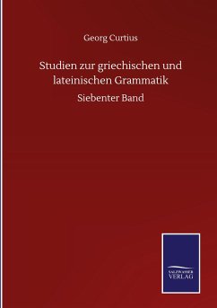 Studien zur griechischen und lateinischen Grammatik - Curtius, Georg