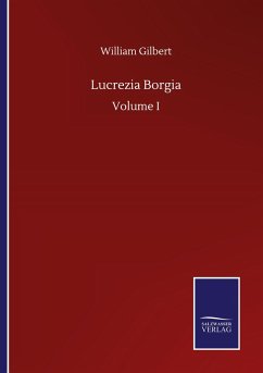 Lucrezia Borgia - Gilbert, William