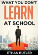 What You Don't Learn At School - Bild 1