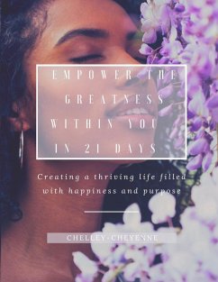 Empower The Greatness Within You In 21 Days - Cheyenne, Chelley