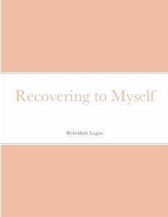 Recovering to Myself - Logan, Rebekkah