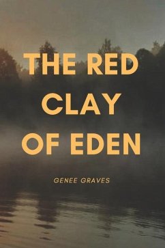 The Red Clay of Eden - Graves, Genee