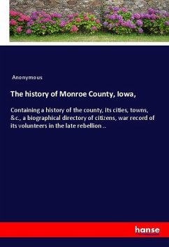 The history of Monroe County, Iowa, - Anonymous