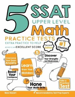 5 SSAT Upper Level Math Practice Tests: Extra Practice to Help Achieve an Excellent Score - Nazari, Reza